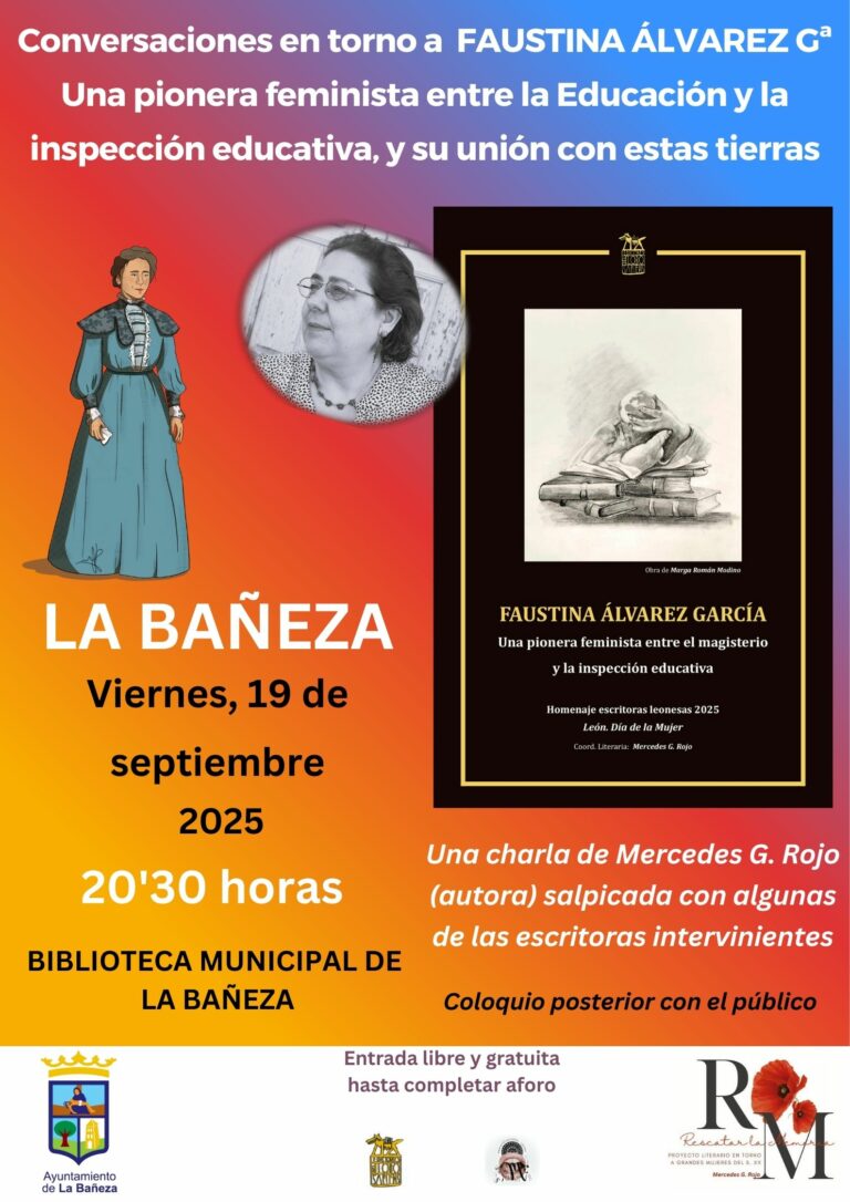 FAUSTINA ÁLVAREZ GARCÍA, UNA PIONERA DE LA EDUCACIÓN, EN LA BAÑEZA DE LA MANO DE LA ESCRITORA MERCEDES G. ROJO