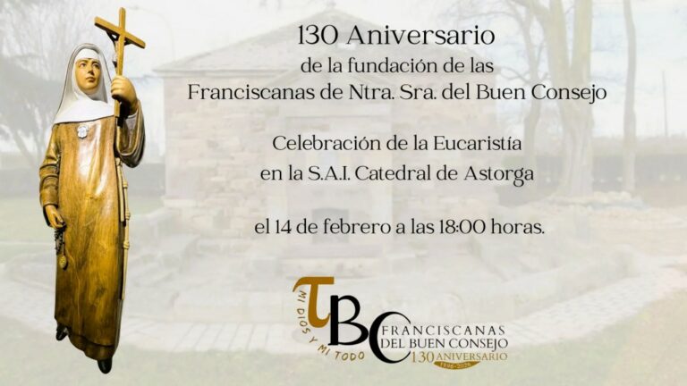 Las Franciscanas de Nuestra Señora del Buen Consejo celebran el 14 de febrero el 130 aniversario de su fundación en Astorga